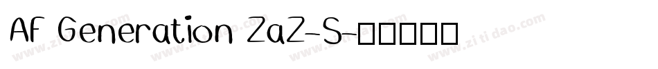 AF Generation ZaZ-S字体转换